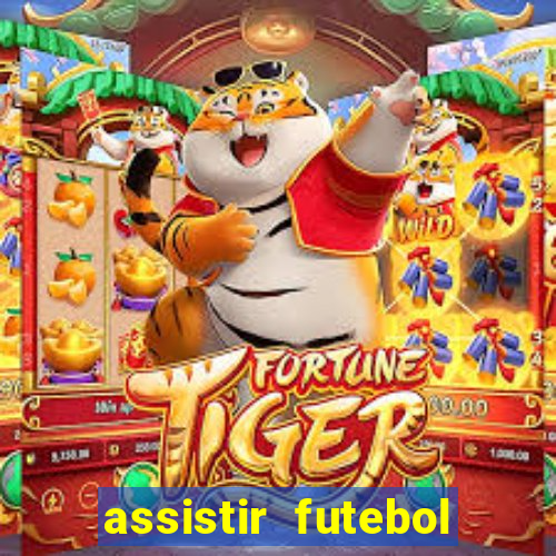 assistir futebol online play hd